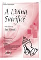 A Living Sacrifice SATB choral sheet music cover